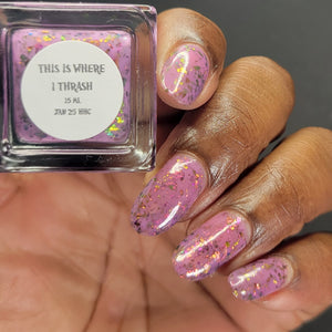 Night Owl Lacquer: "This is Where I Thrash" *PRE-ORDER*