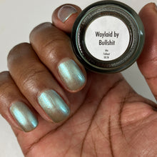 Bee's Knees Lacquer: "Waylaid By Bullsh!t" *PRE-ORDER*