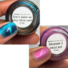 Sassy Sauce Polish: Mother's Day Duo "Because I Said So" and "Don't Make Me Stop This Car" (Magnetic) *OVERSTOCK*