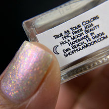 Hula Moon: Pride "True as Your Colors" *CAPPED PRE-ORDER*