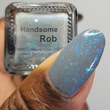 Naps and Nails: "Handsome Rob" *CAPPED PRE-ORDER*