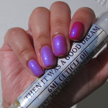 BCB Lacquers: Cuticle Oil "…Then It Was A Good Dream" *CAPPED PRE-ORDER*