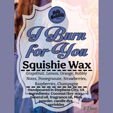 Golly Oodelally Designs: Squishie Wax "I Burn for You" *CAPPED PRE-ORDER*