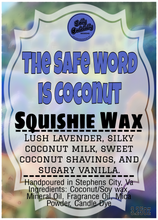 Golly Oodelally Designs: Squishie Wax "The Safe Word is Coconut" *CAPPED PRE-ORDER*
