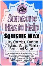 Golly Oodelally Designs: Squishie Wax "Someone Has to Help" *CAPPED PRE-ORDER*