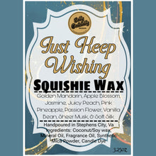 Golly Oodelally Designs: Squishie Wax "Just Keep Wishing" *CAPPED PRE-ORDER*