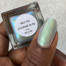 Night Owl Lacquer: "Only Pay Attention to Me" *PRE-ORDER*