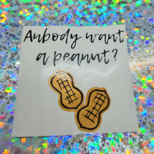 Ribbits Stickits "Anybody Want a Peanut Vinyl Sticker"