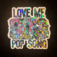 Golly Oodelally Designs "Love Me Like a 90's Pop Song" Large Sticker Set